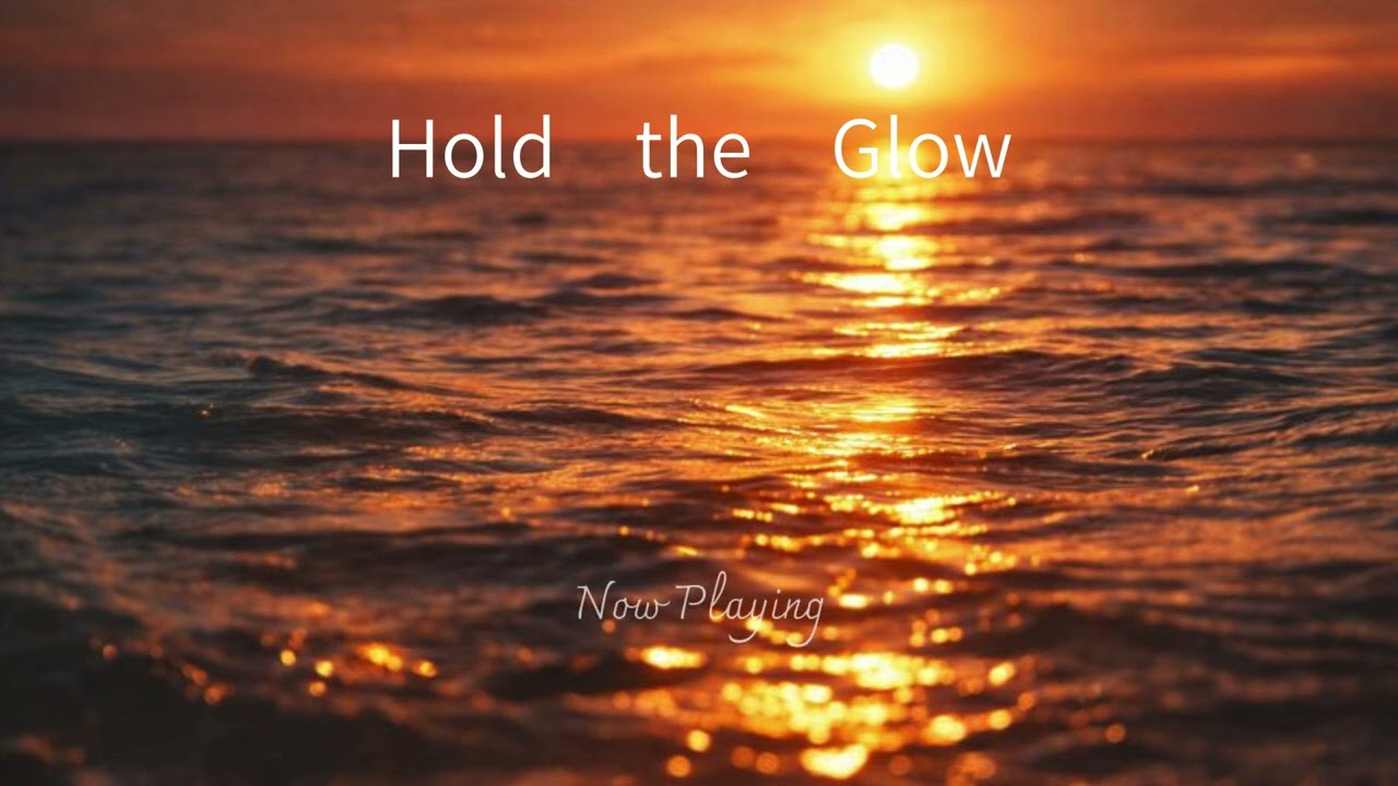 Hold the Glow