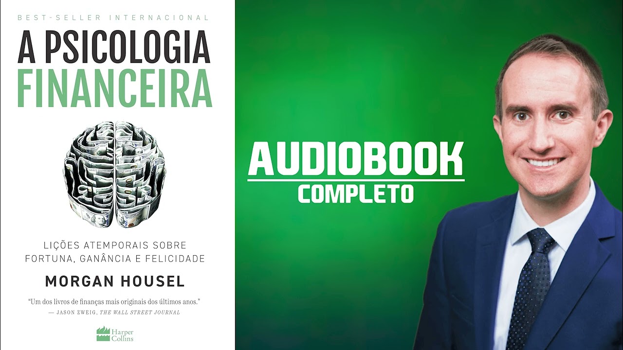 COMPLETO! | A PSICOLOGIA FINANCEIRA - Morgan Housel