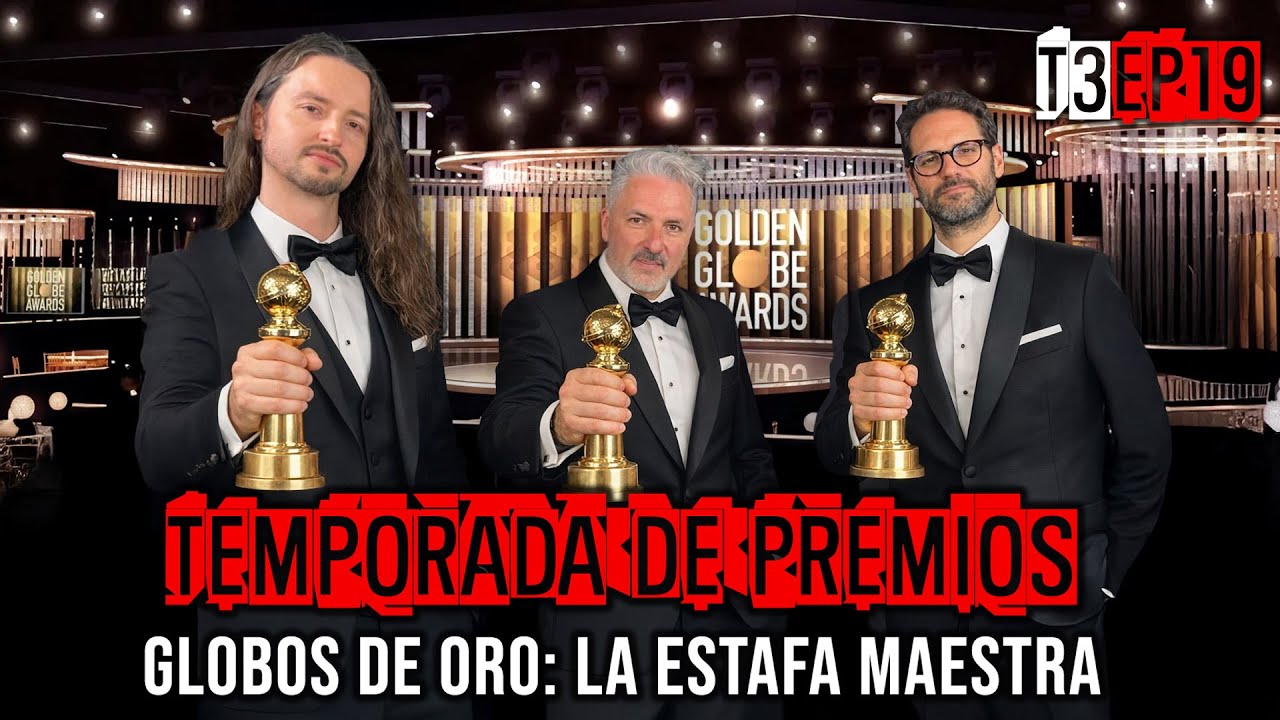 Temporada de Premios Globos de Oro: La Estafa Maestra