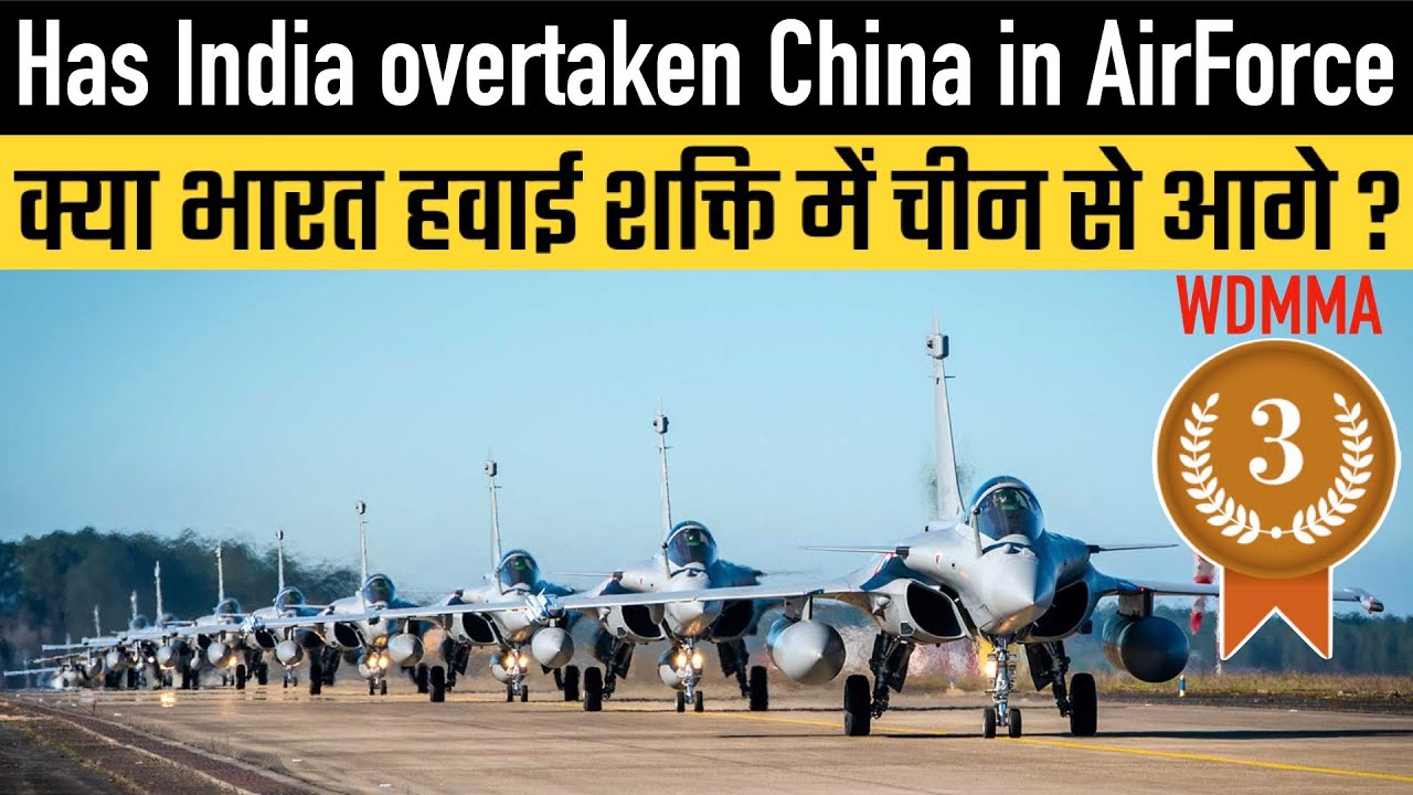 Has India overtaken China in AirForce ?