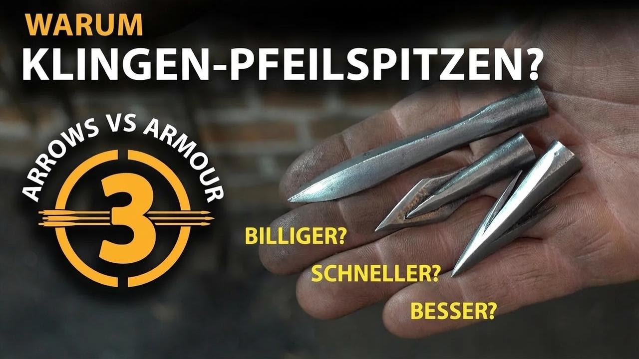 Warum Klingenpfeilspitzen unschlagbar waren – Pfeile gegen Rüstung 3