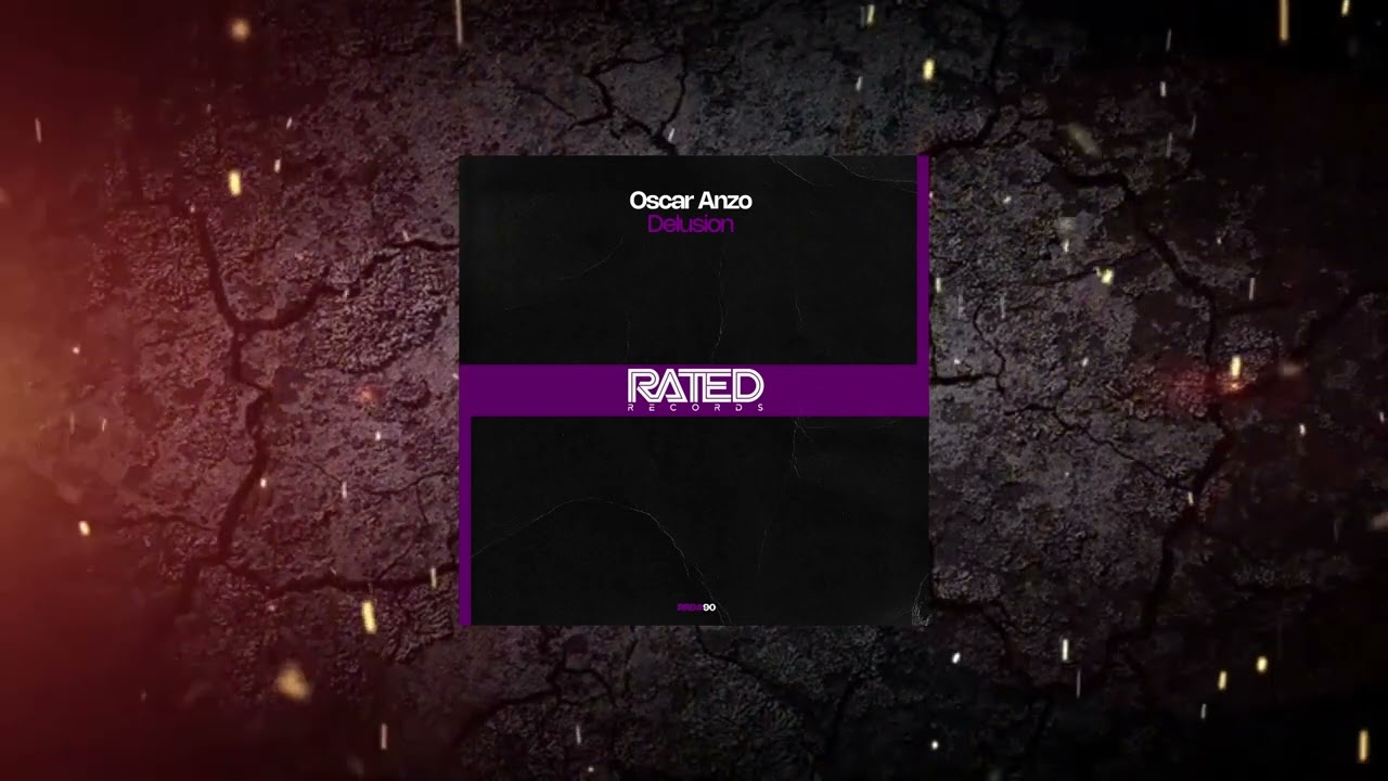 Oscar Anzo - Delusion (Extended Mix) [ Rated Records ]