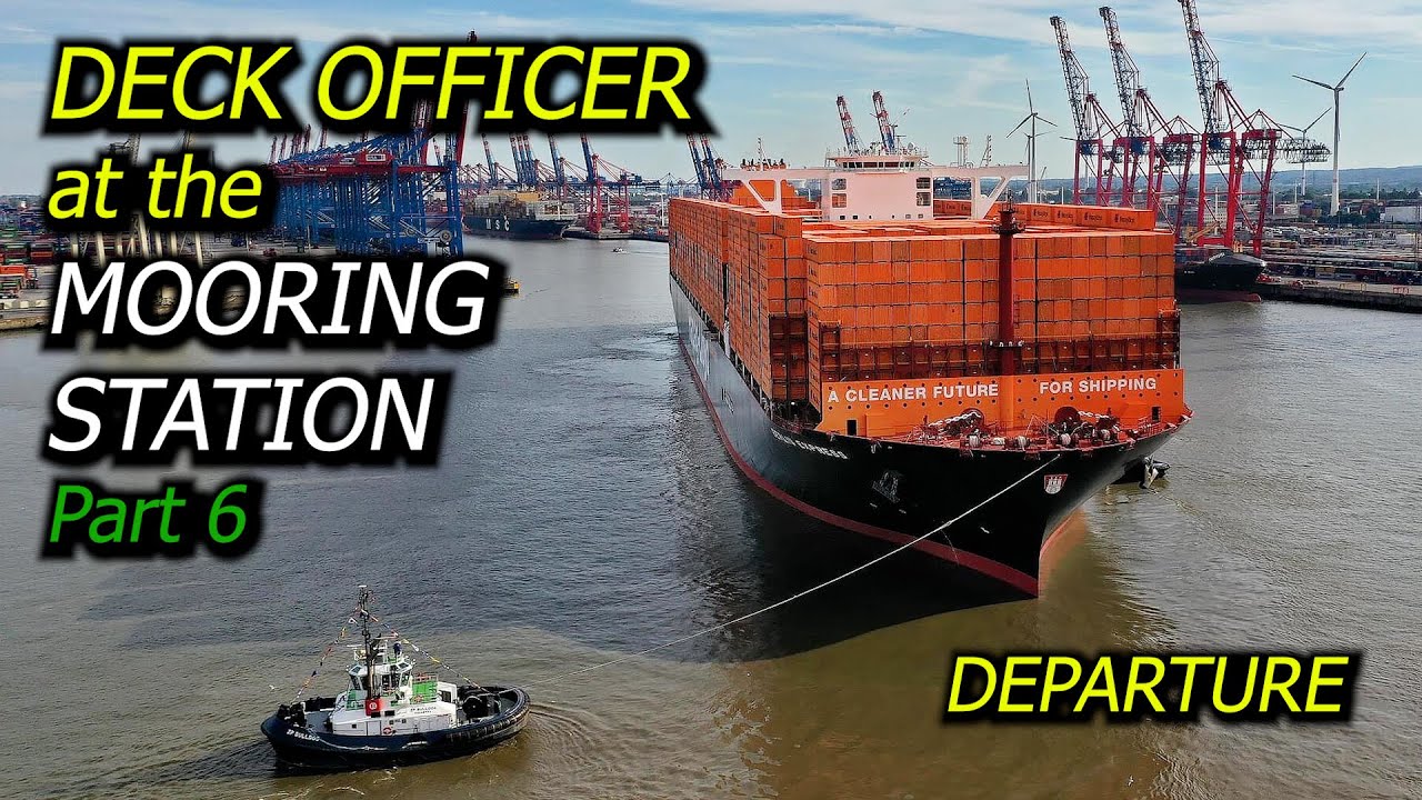 Deck Officer at the mooring station. Part 6 - Departure.