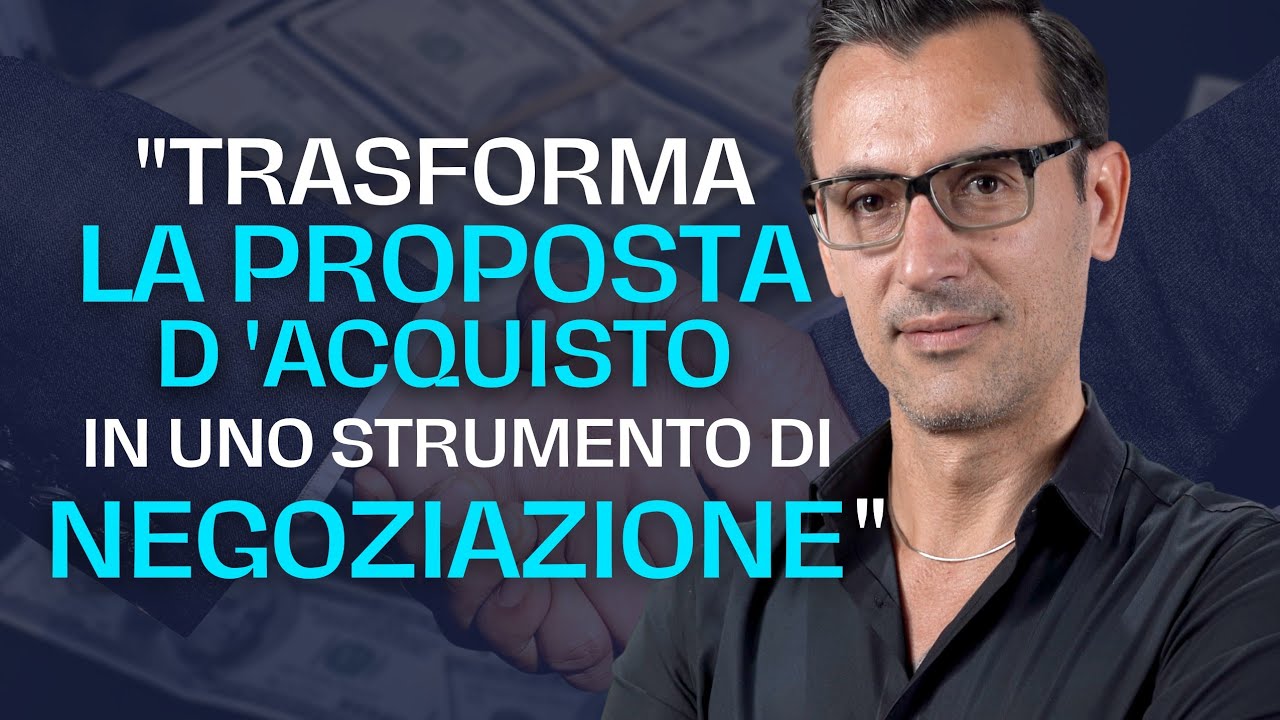 Proposta d'acquisto - Come trasformarla in uno strumento di negoziazione