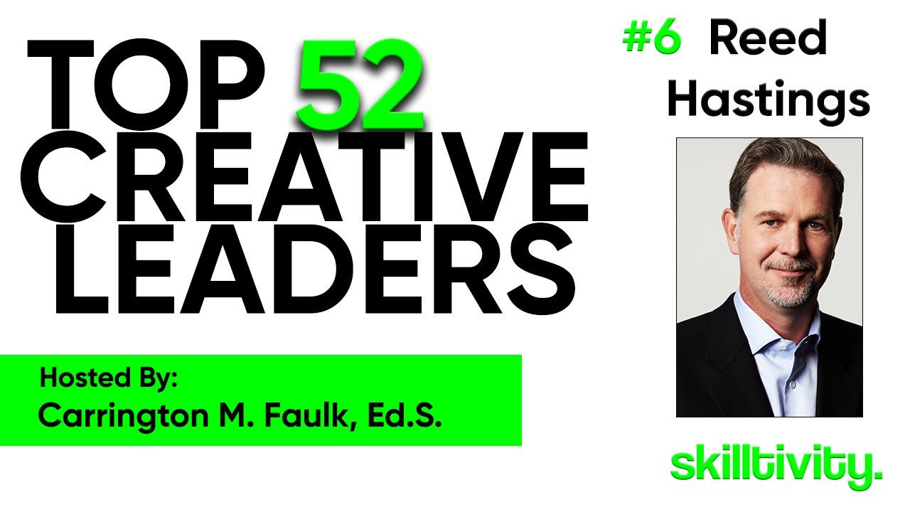 Top 52 Creative Leaders - #6 // Reed Hastings