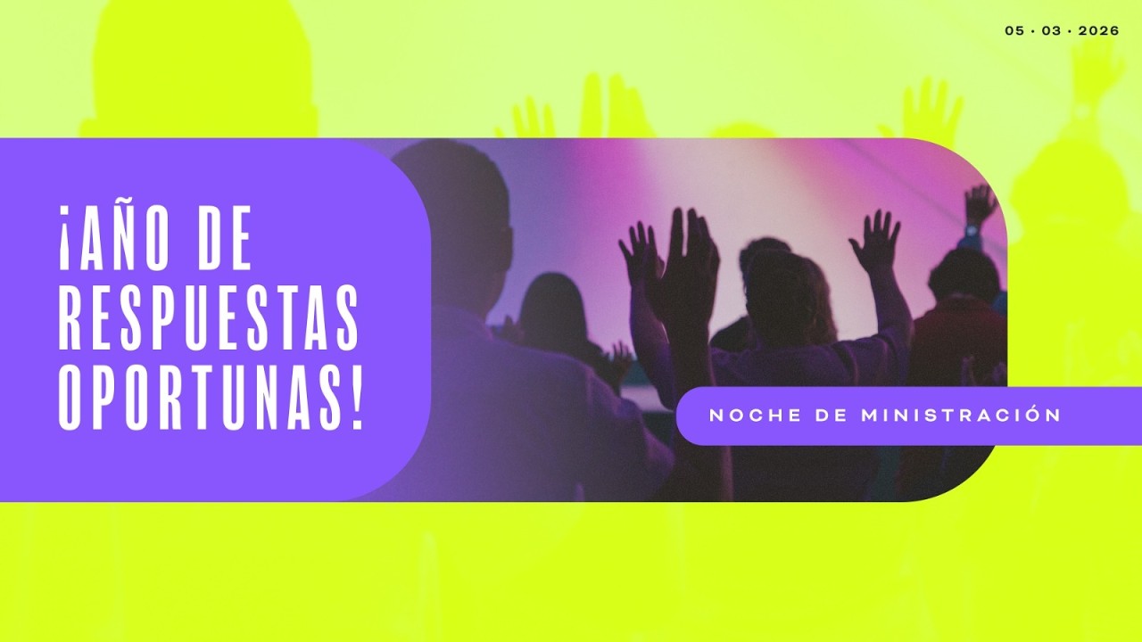 Noche de Ministración || Jueves 05 de marzo de 2026