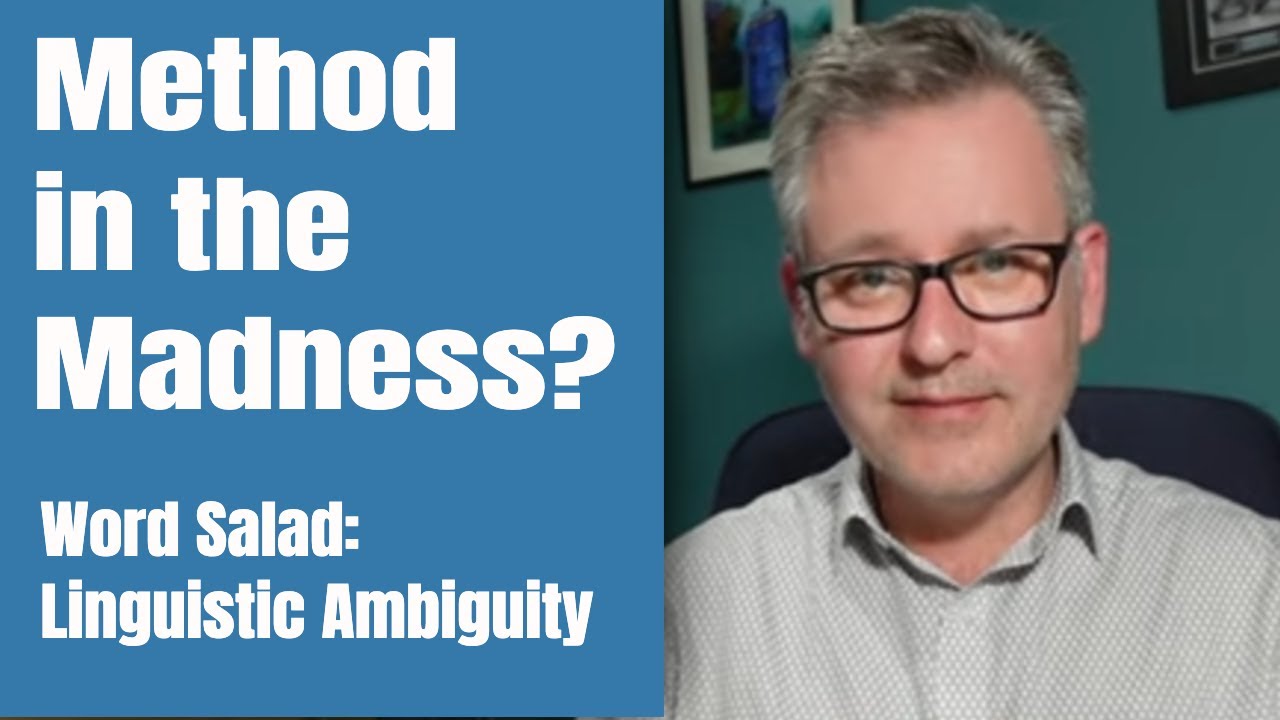 Word Salad and Linguistic Ambiguity