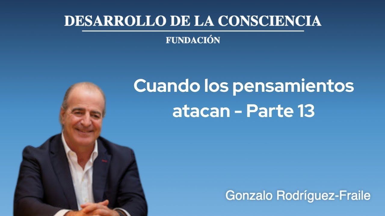 Cuando los pensamientos atacan - Parte 13