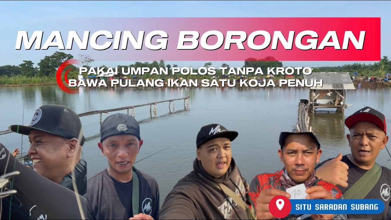 KESERUAN MANCING BORONGAN IKAN CAMPUR DI SITU SARADAN SUBANG