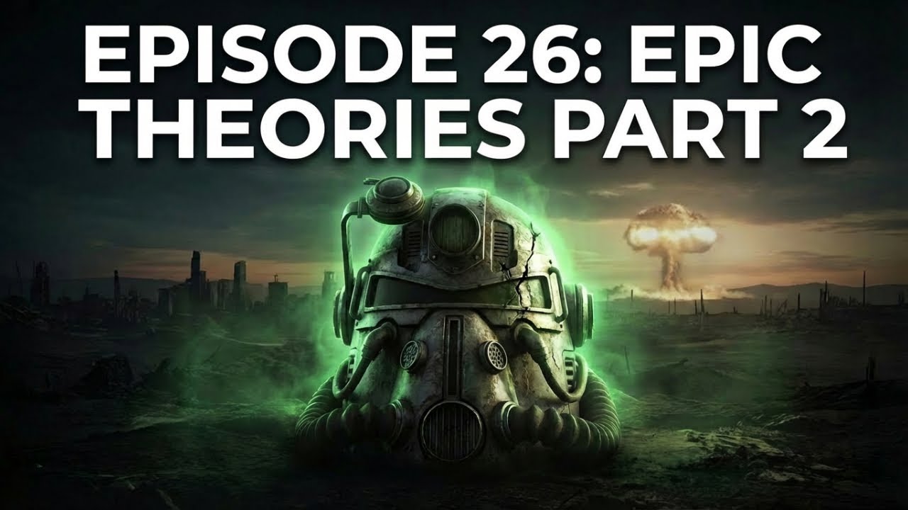 Episode 26: Epic Theories Part 2