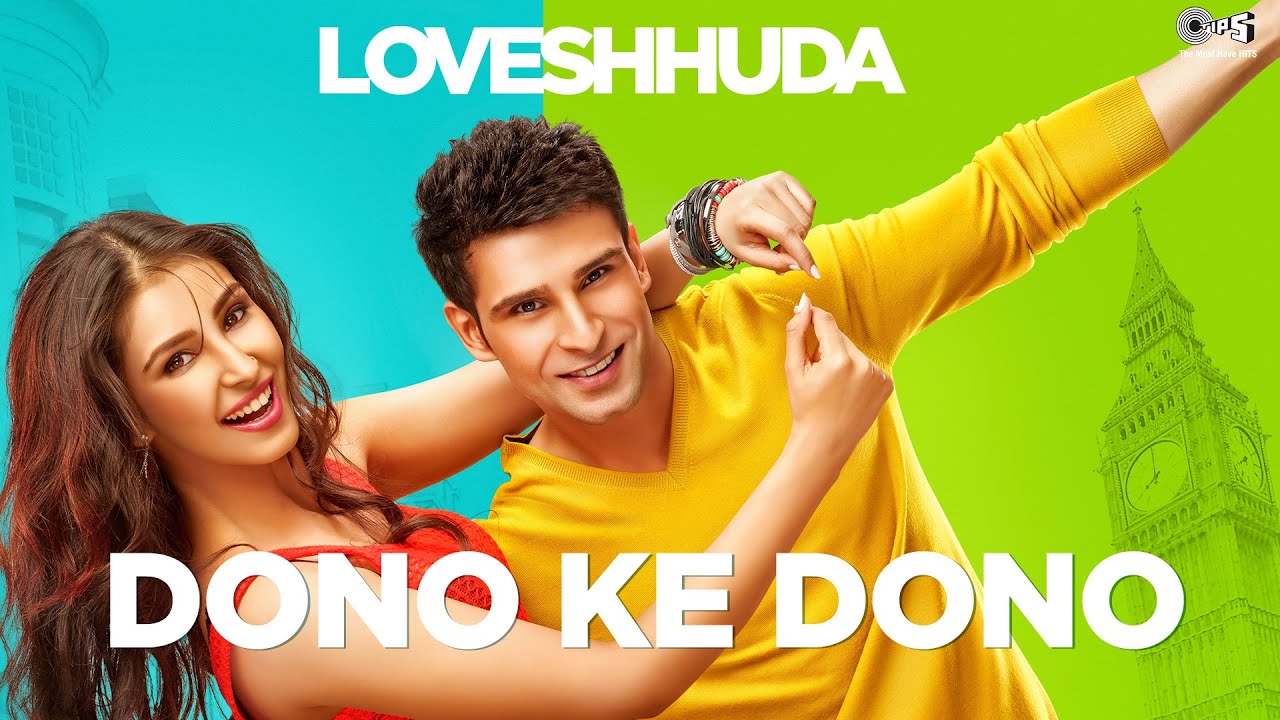 Dono Ke Dono - V&iacute;deo Song | Loveshhuda | Girish, Navneet | Parichay, Neha Kakkar