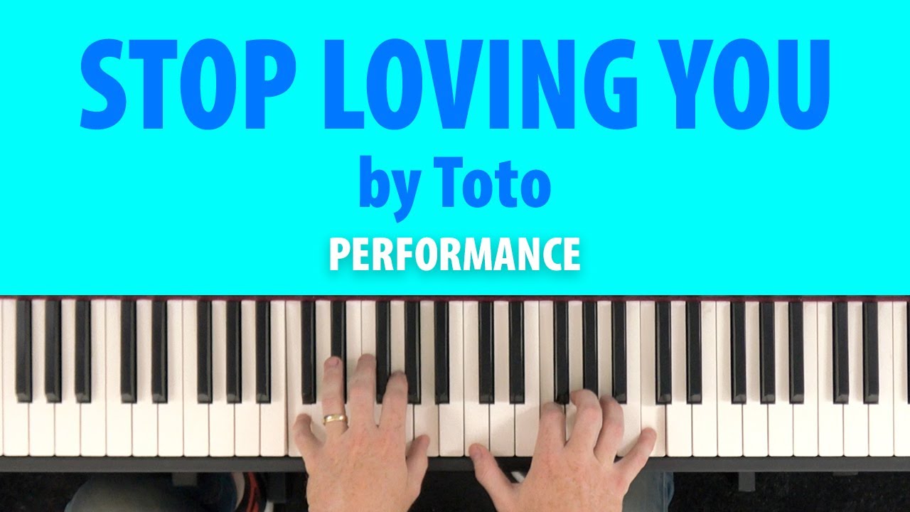 How to play STOP LOVING YOU by Toto (Piano Performance with Original Recording)