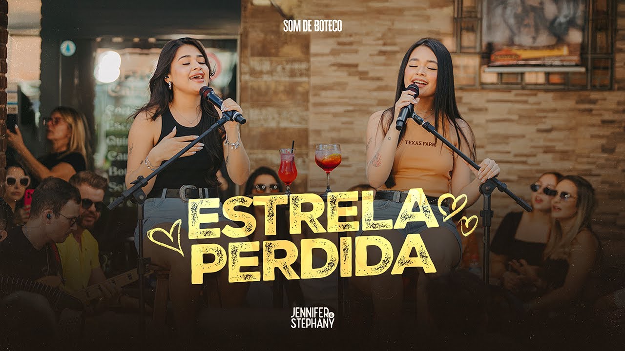 Estrela Perdida  - Jennifer e Stephany