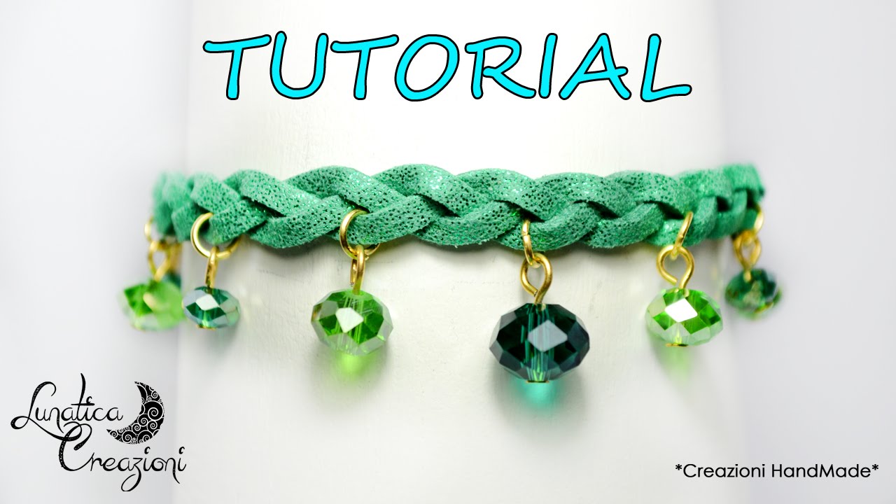 Tutorial Principianti: Bracciale in Alcantara con Ciondolini | Suede Braided Bracelet with Charms
