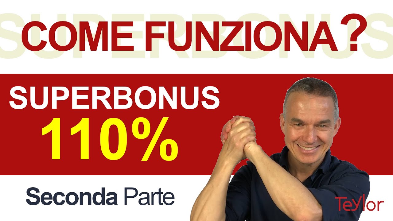SuperBonus 110%. Come Funziona. SECONDA Parte. Teylor e la Casa Salubre