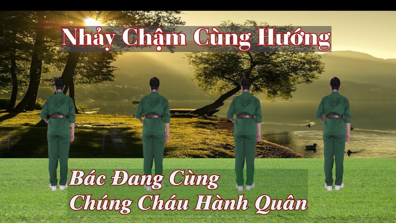 Nhảy Chậm Cùng Hướng - Bác Đang Cùng Chúng Cháu Hành Quân - Khiêu Vũ Mai Lương - Học Nhảy Dân Vũ