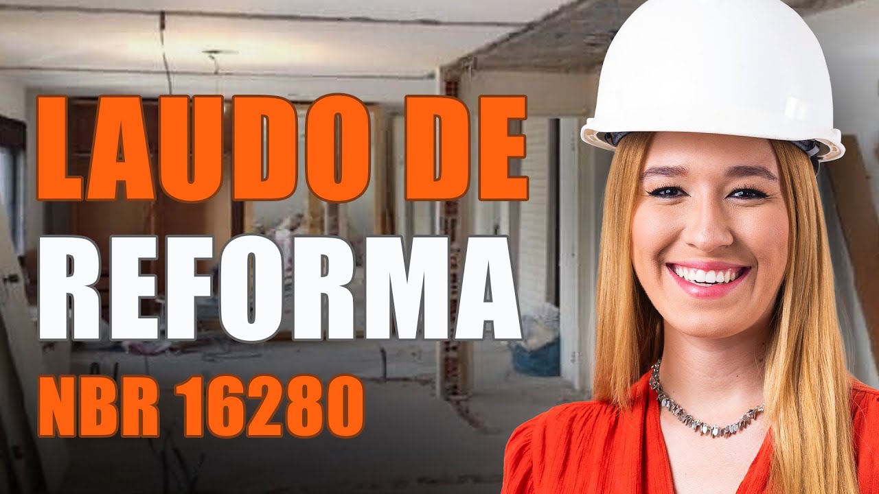 Laudo de Reforma de acordo com a NBR 16280 - #Live12