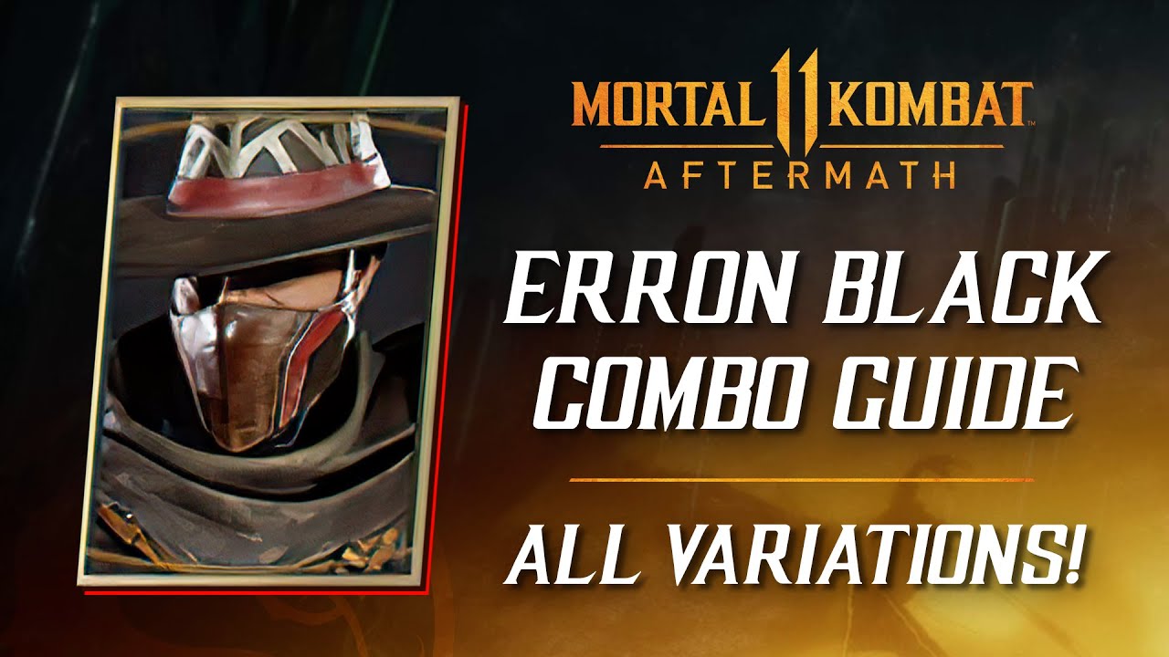 Erron Black NEW Combo Guide (All Variations) – Mortal Kombat 11