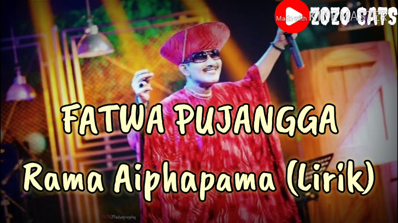 FATWA PUJANGGA - RAMA AIPHAMA (LIRIK)  NOSTALGIA