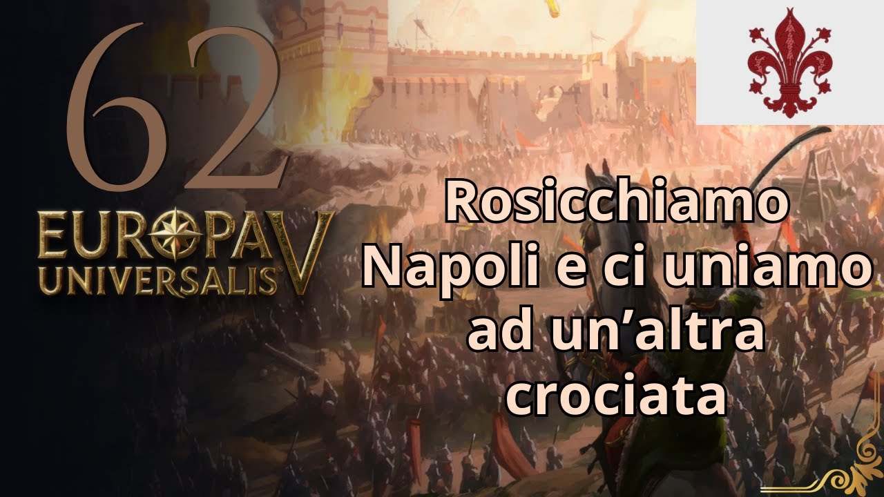 Rosicchiamo Napoli e ci uniamo ad un’altra crociata | Europa Universalis V Ita #62