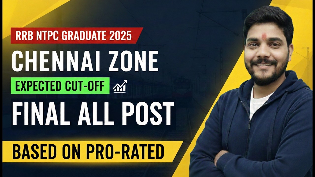 RRB NTPC GRADUATE 2025 || FINAL ALL POST || CHENNAI ZONE || EXPECTED CUT-OFF #rrbntpc2025 #rrbmahwal