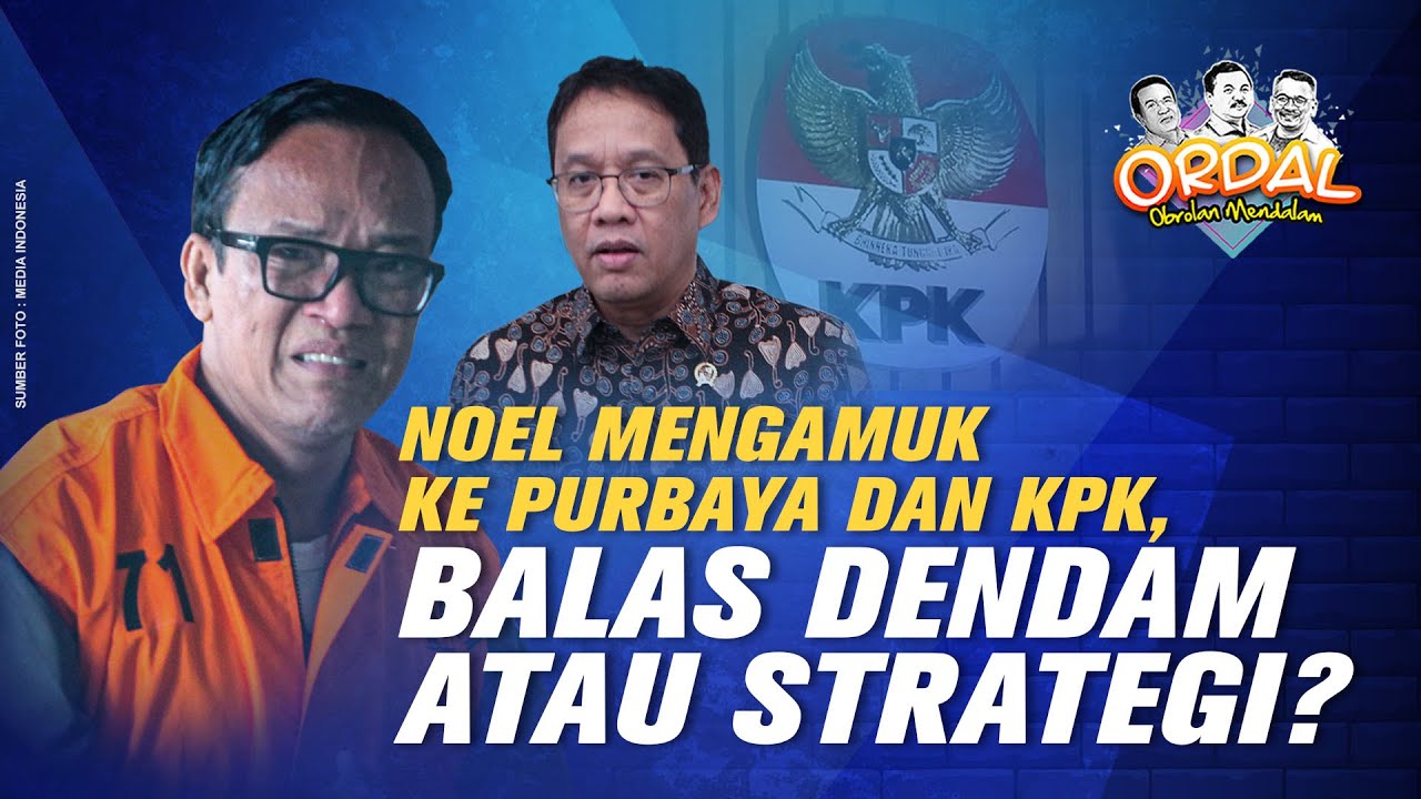 Noel Mengamuk ke Purbaya dan KPK, Balas Dendam Atau Strategi?