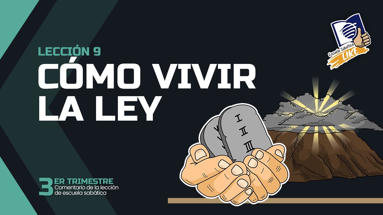 Escuela Sabática LIKE | Lección 9 | Cómo vivir la Ley