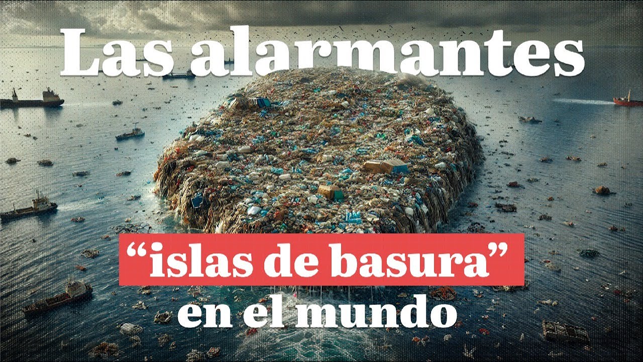 Las alarmantes &ldquo;islas de basura&rdquo; en el mundo