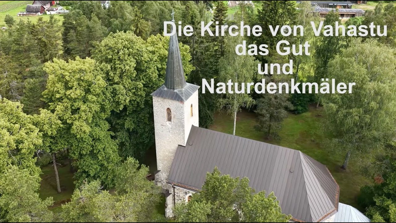 Die Kirche von Vahastu, das Gut und Naturdenkmäler