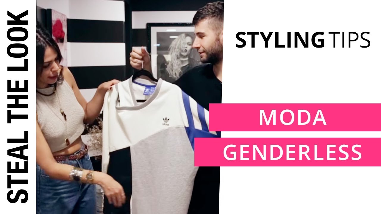 Moda Genderless | Steal The Look Styling Tips
