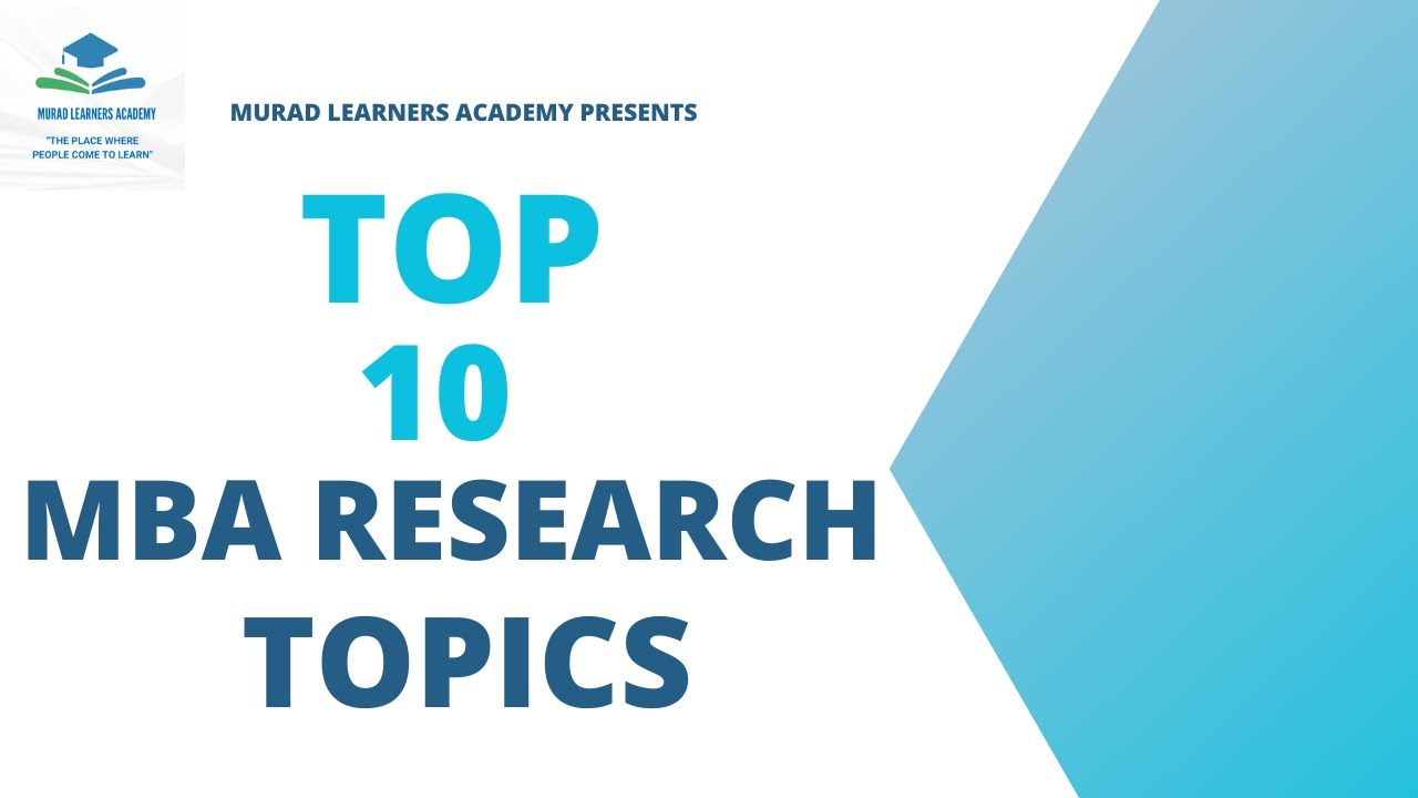 MBA Research Topics l Research Topics For MBA Students l MBA Thesis Topics l Mba Project Topics