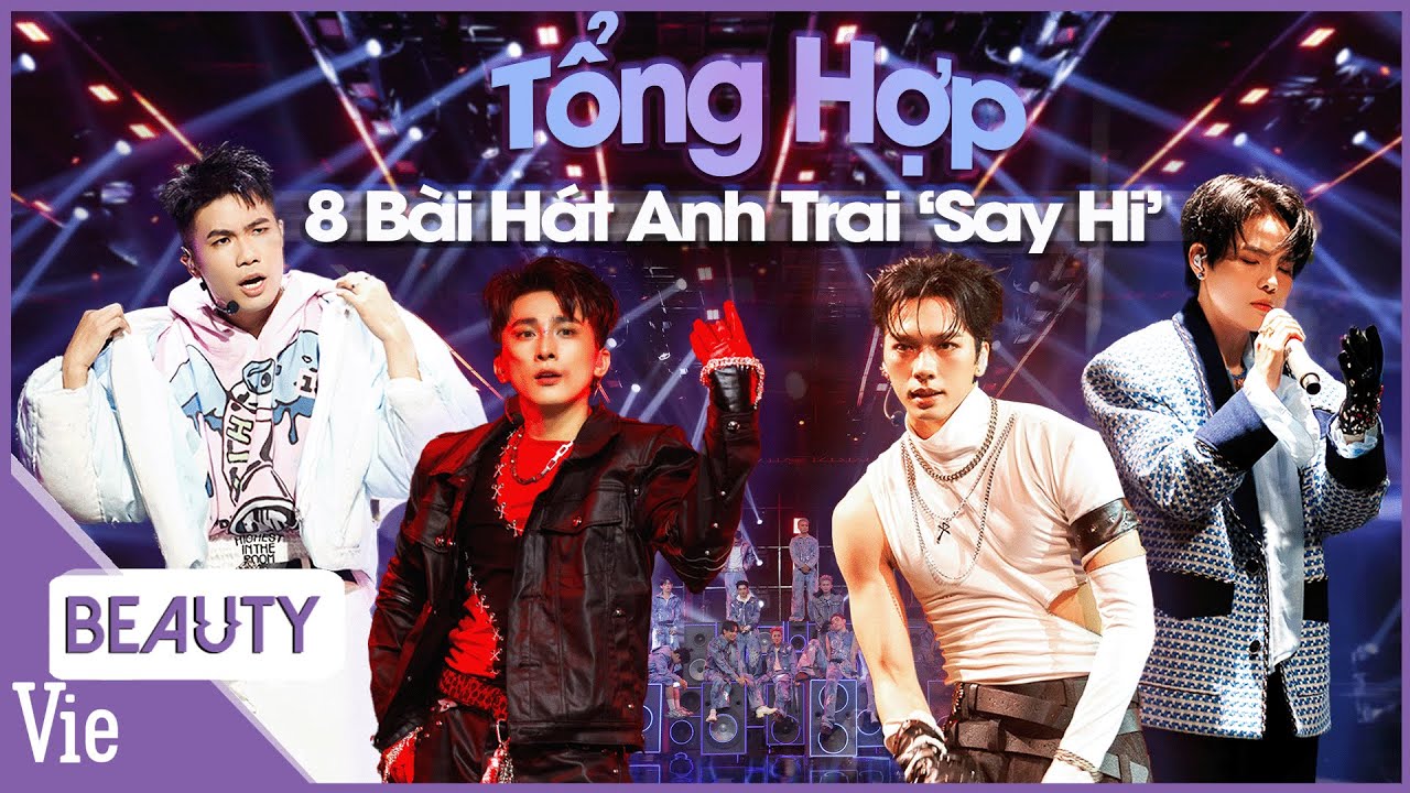 Tổng Hợp FULL Tiết Mục Anh Trai 'Say Hi' 2025, Từ Theme Song Đến LiveStage 1