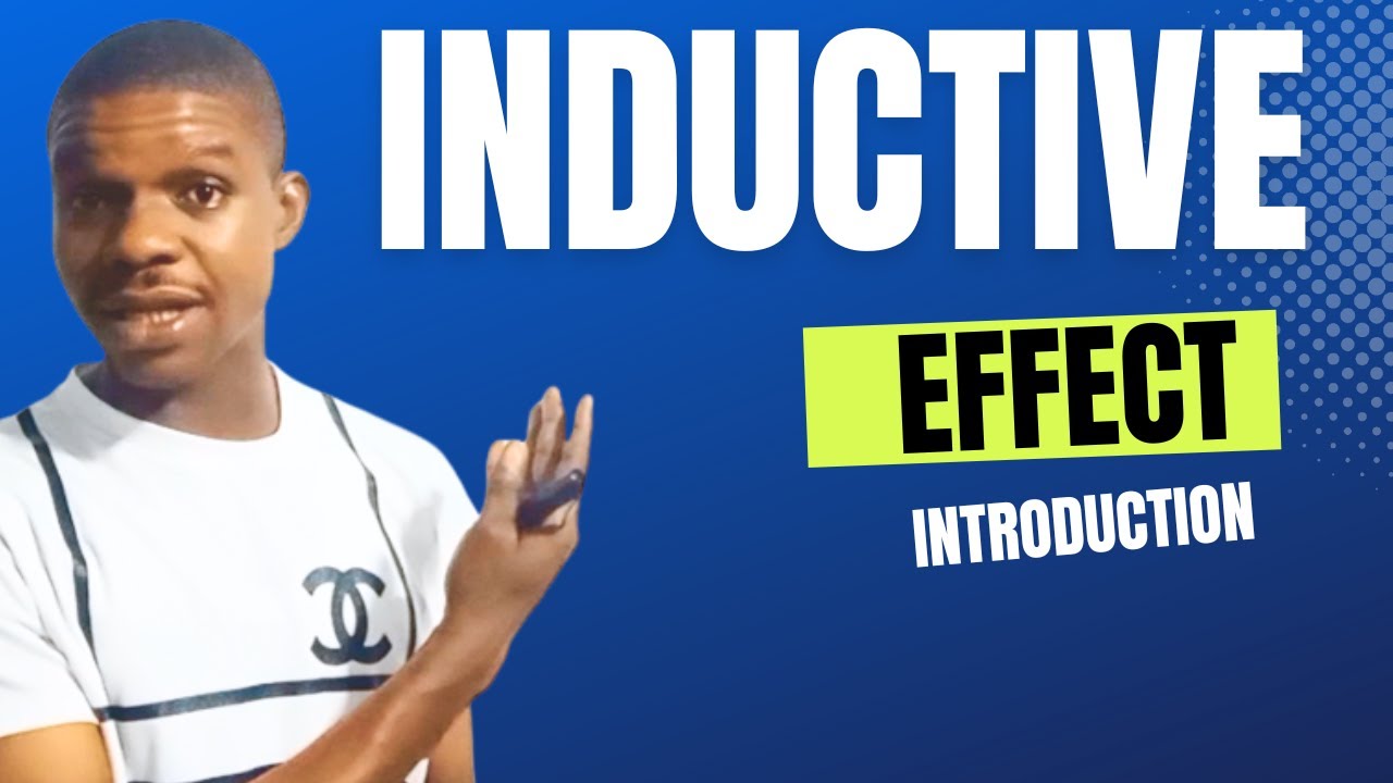 Introduction to Inductive Effect in Chemistry: Understanding +I and -I Effects