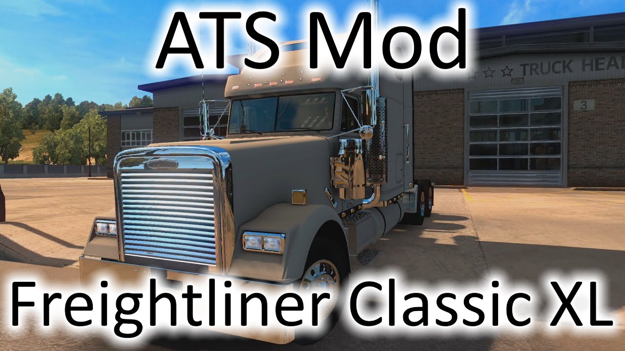 ATS Mod - Freightliner Classic XL