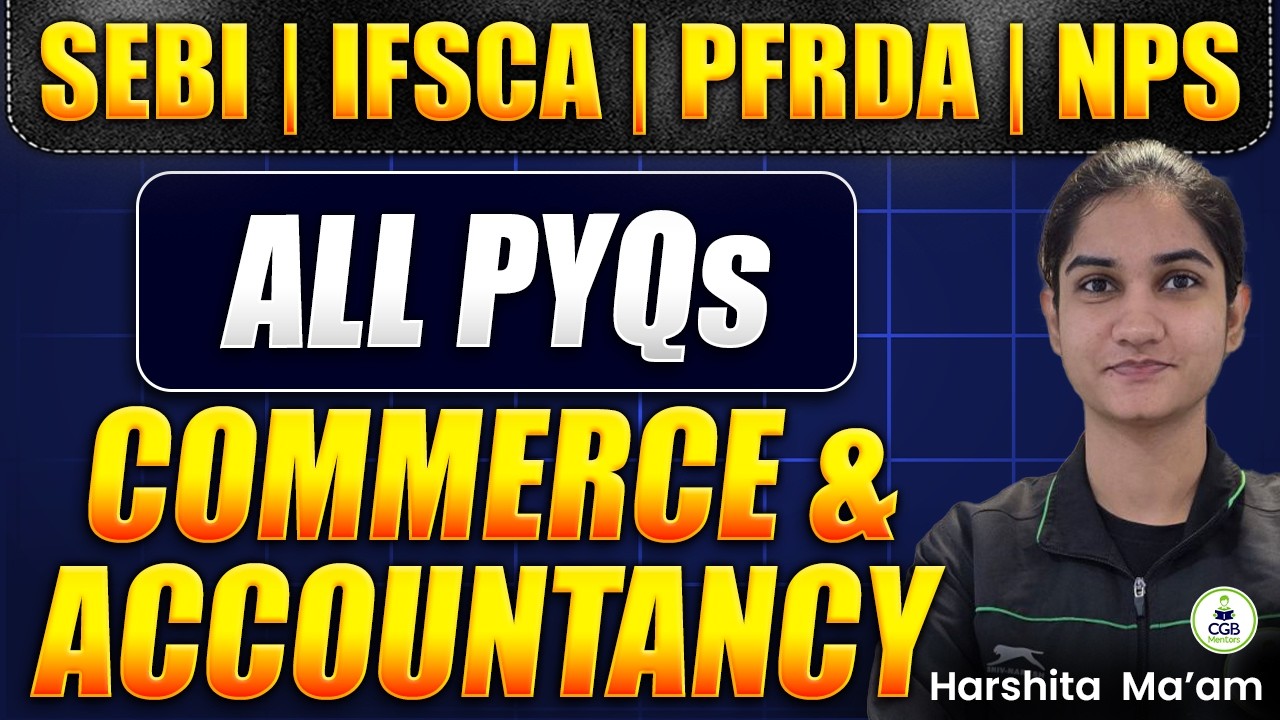 SEBI Grade A 2025 Phase 2 Marathon | All Commerce & Accountancy PYQs | SEBI, IFSCA, PFRDA, NPS Exams