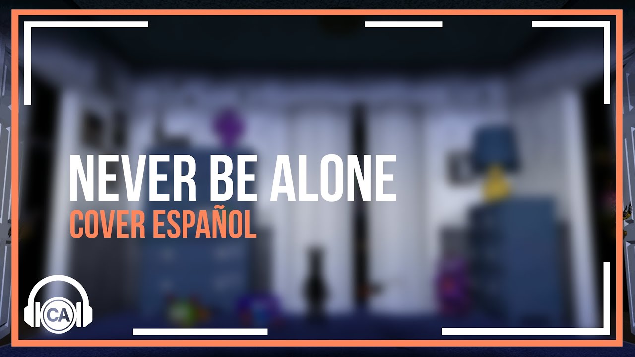 Never Be Alone Spanish Cover - CACovers