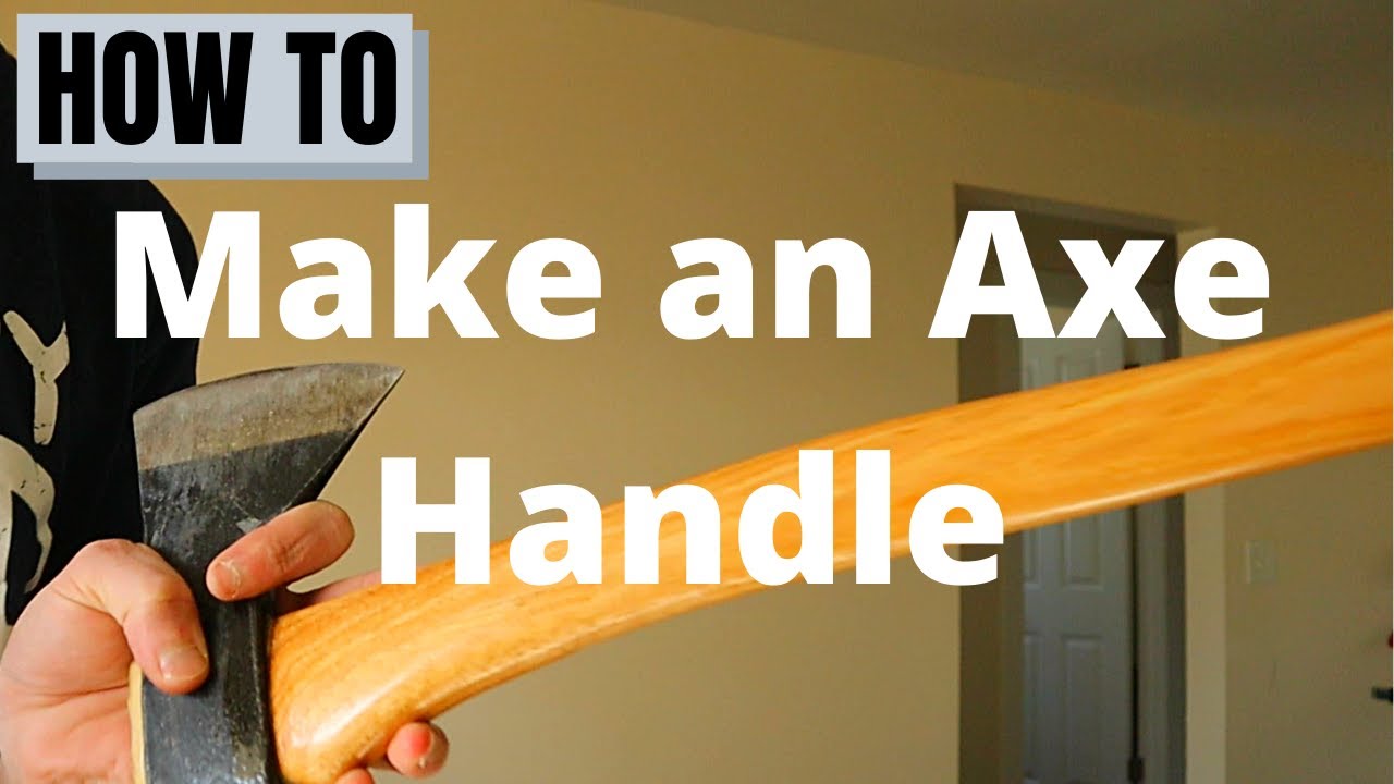 How to Make an Axe Handle