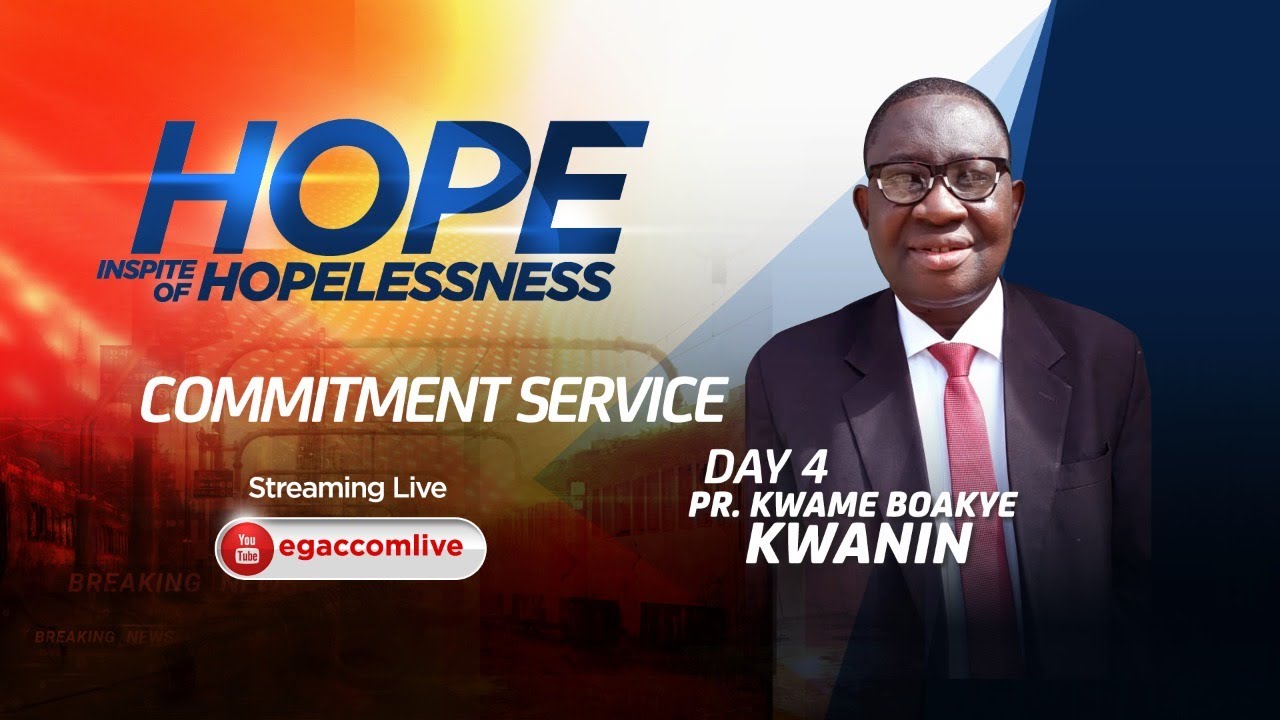 12TH AUG. COMMITMENT SERVICE: PR. KWANIN BOAKYE - EGACCOM Virtual Campmeeting