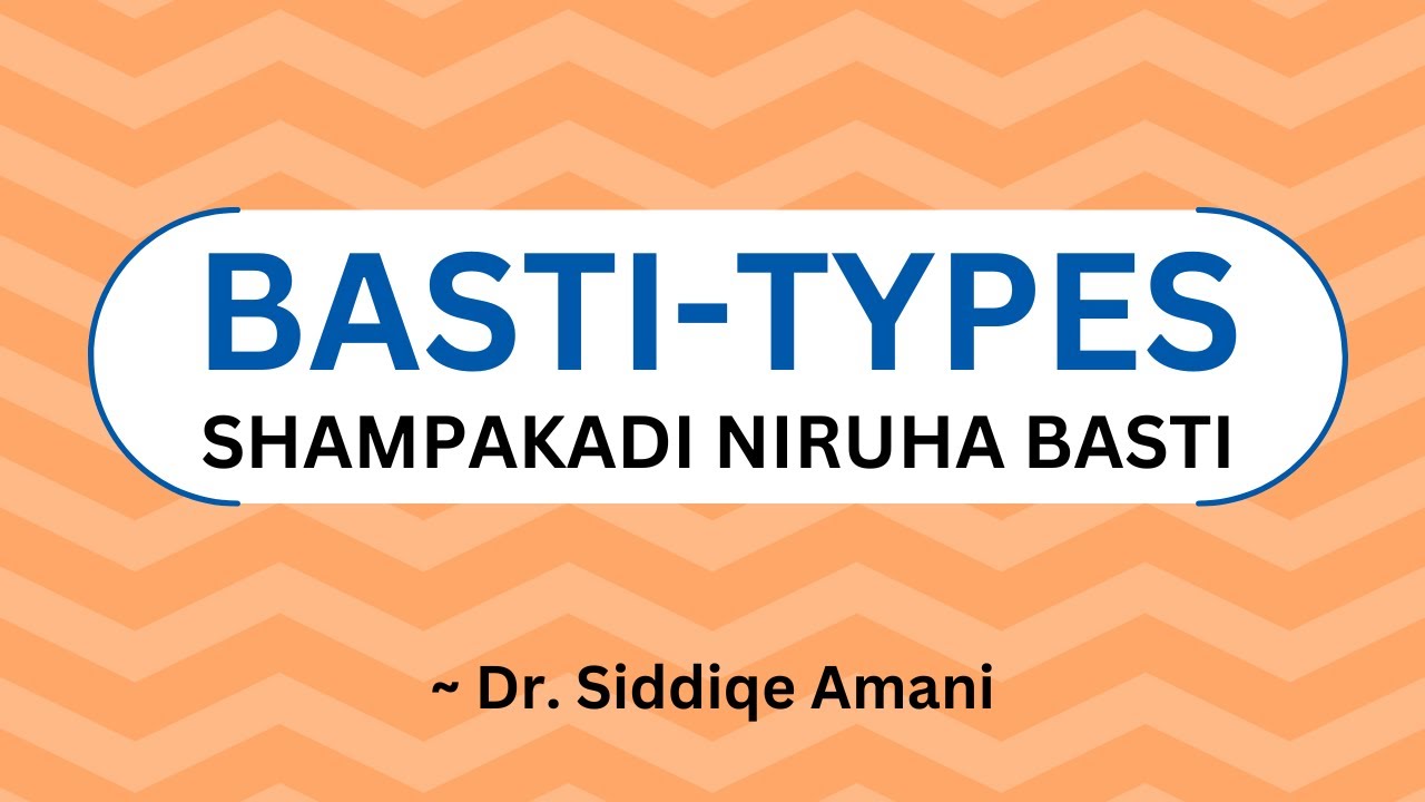 SHAMPAKADI NIRUHA BASTI - TYPE OF BASTI - PANCHAKARMA