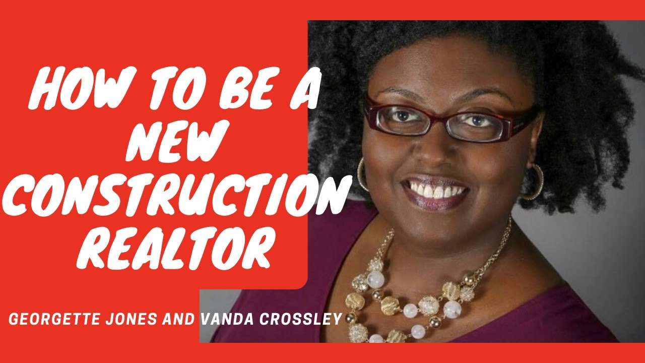 How To Be A New Construction Realtor