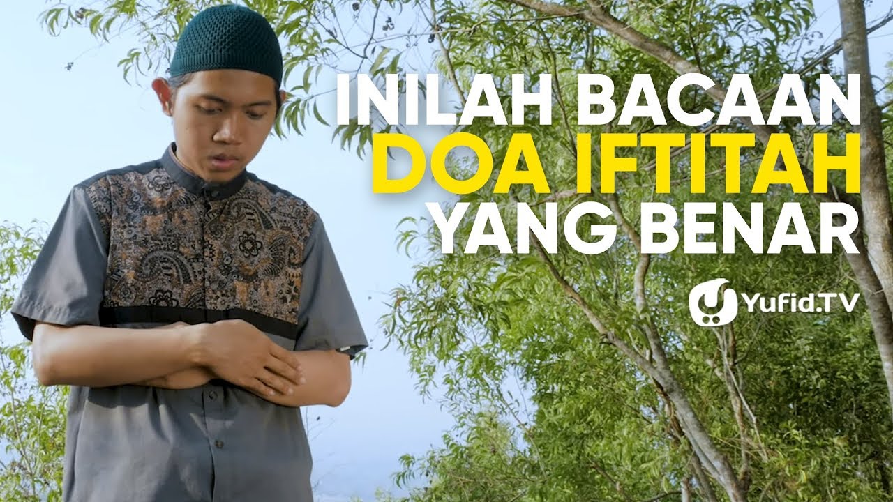 Bacaan Sholat: Doa Iftitah yang Benar Sesuai Sunnah LENGKAP (2019)