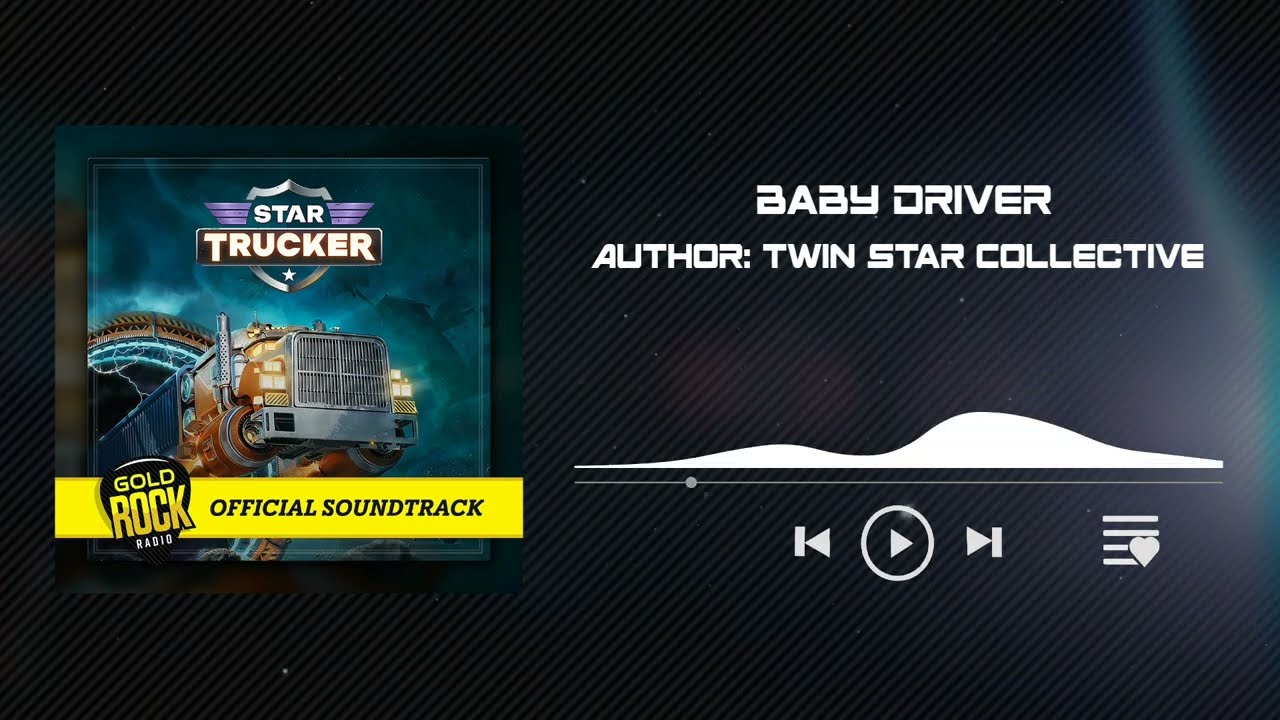 Baby Driver by Twin Star Collective (Star Trucker OST)