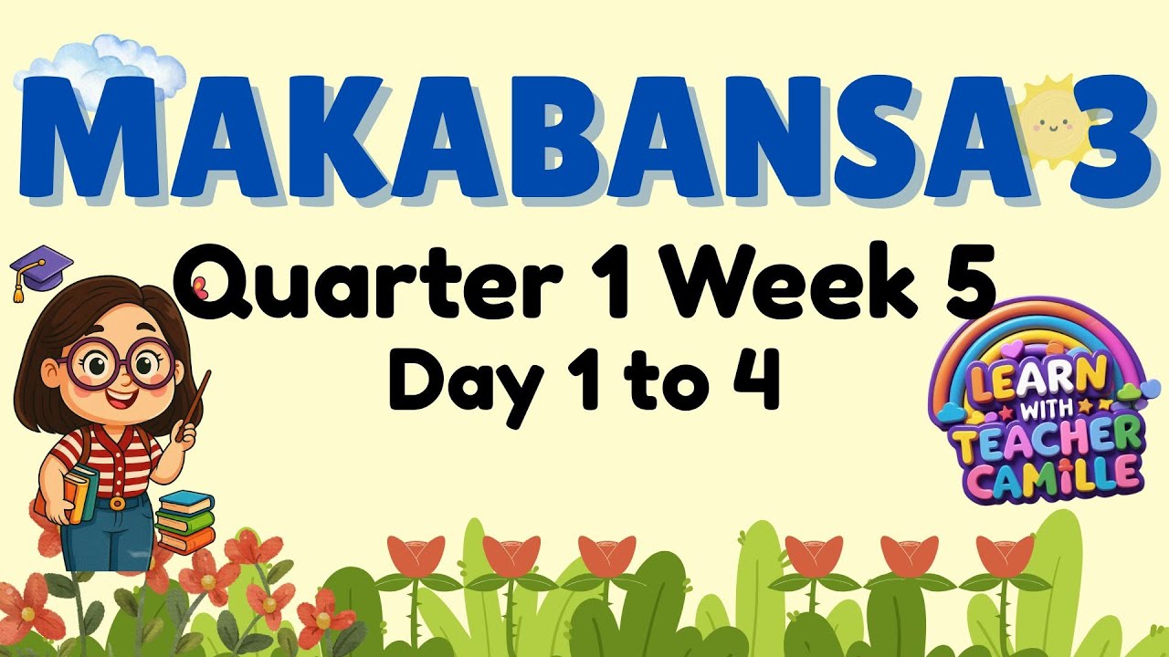 MAKABANSA 3 Quarter 1 Week 5 - DAY 1 to 4 I Pagbabago sa Kinabibilangang Komunidad I