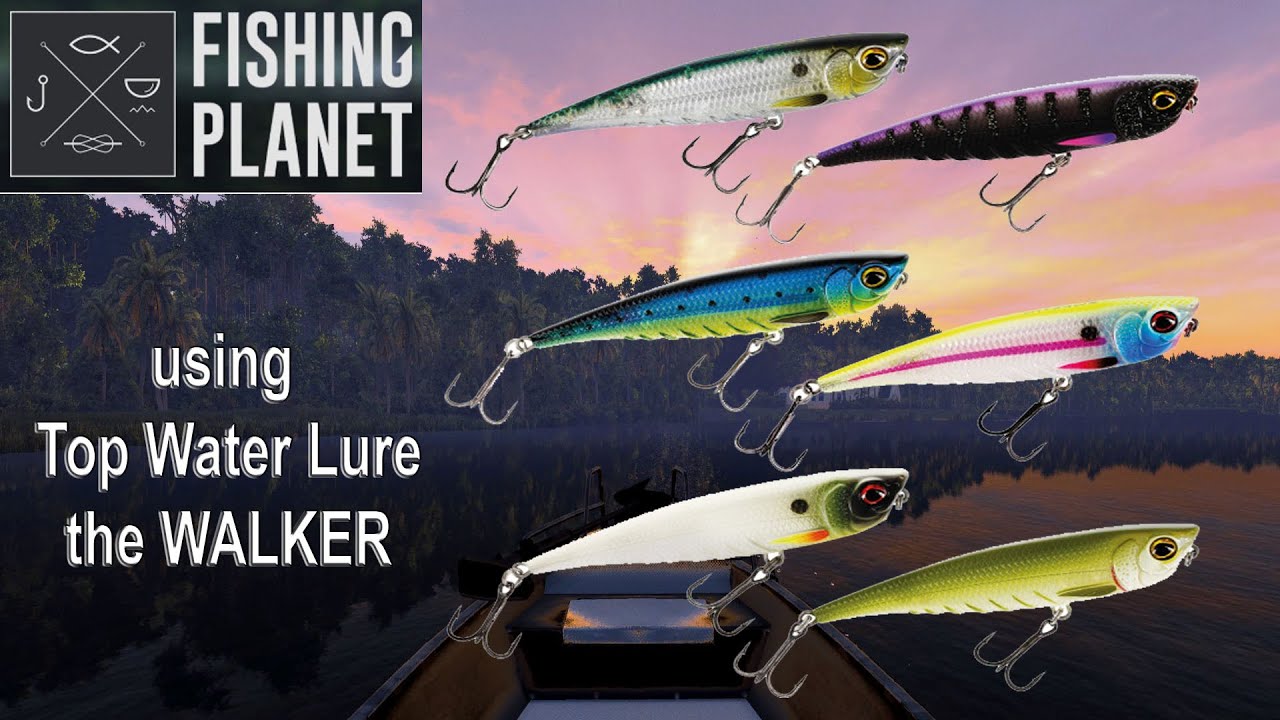 Fishing Planet - How to Use Top Water Lure - Walker and Three different Ways to Hook a Fish