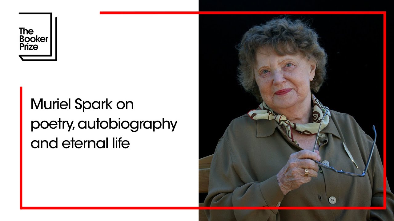 Muriel Spark on poetry, autobiography and eternal life | The Booker Prize