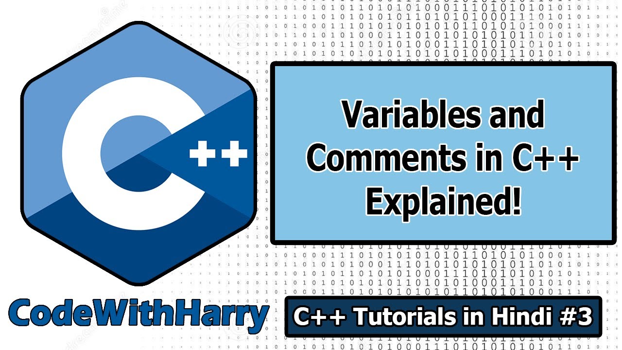 Variables & Comments in C++ in Hindi | C++ Tutorials for Beginners #3