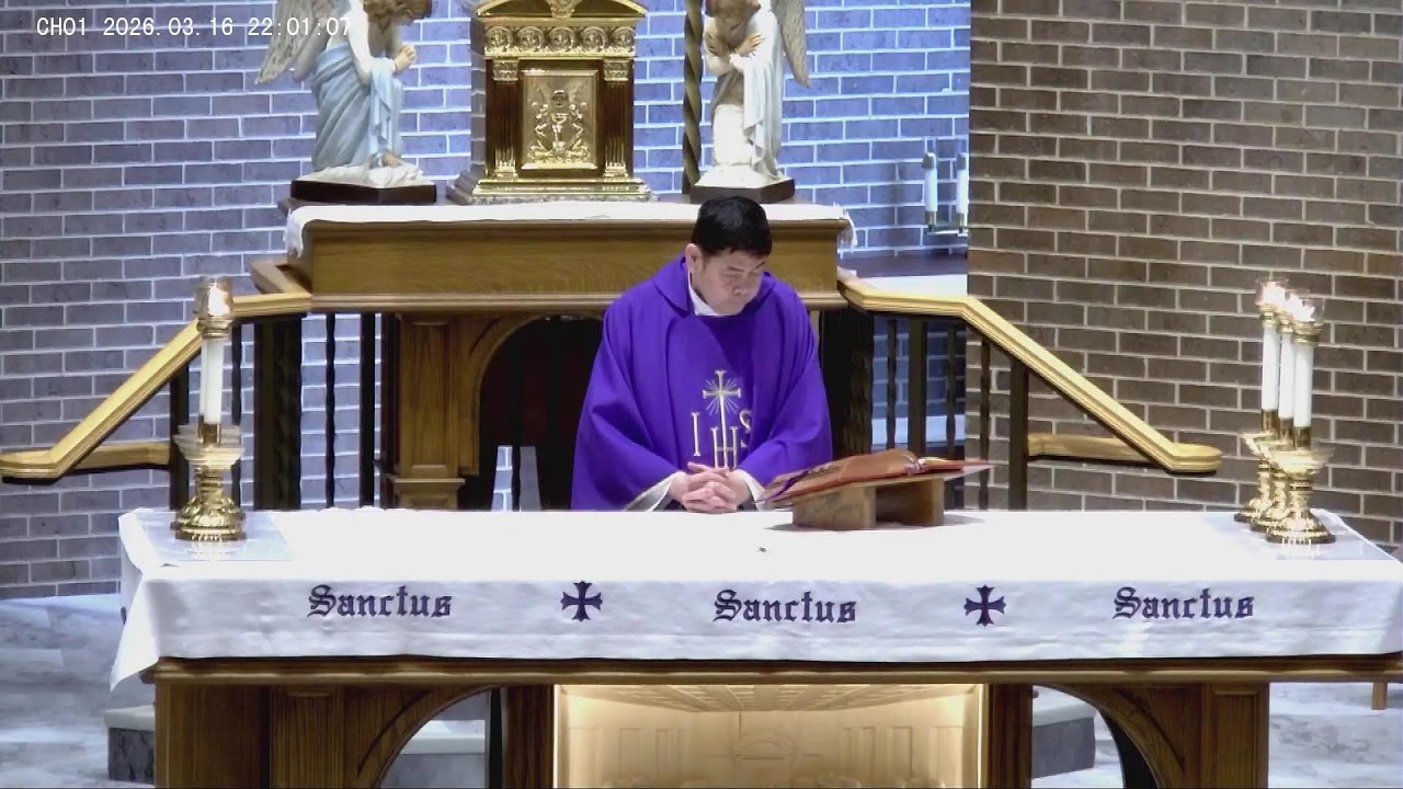 Daily Mass ~ Fourth Week of Lent ~Monday March 16, 2026 8:30AM