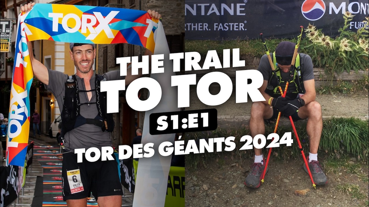 The Trail to Tor '24 | Tor des Geants | S1 E1