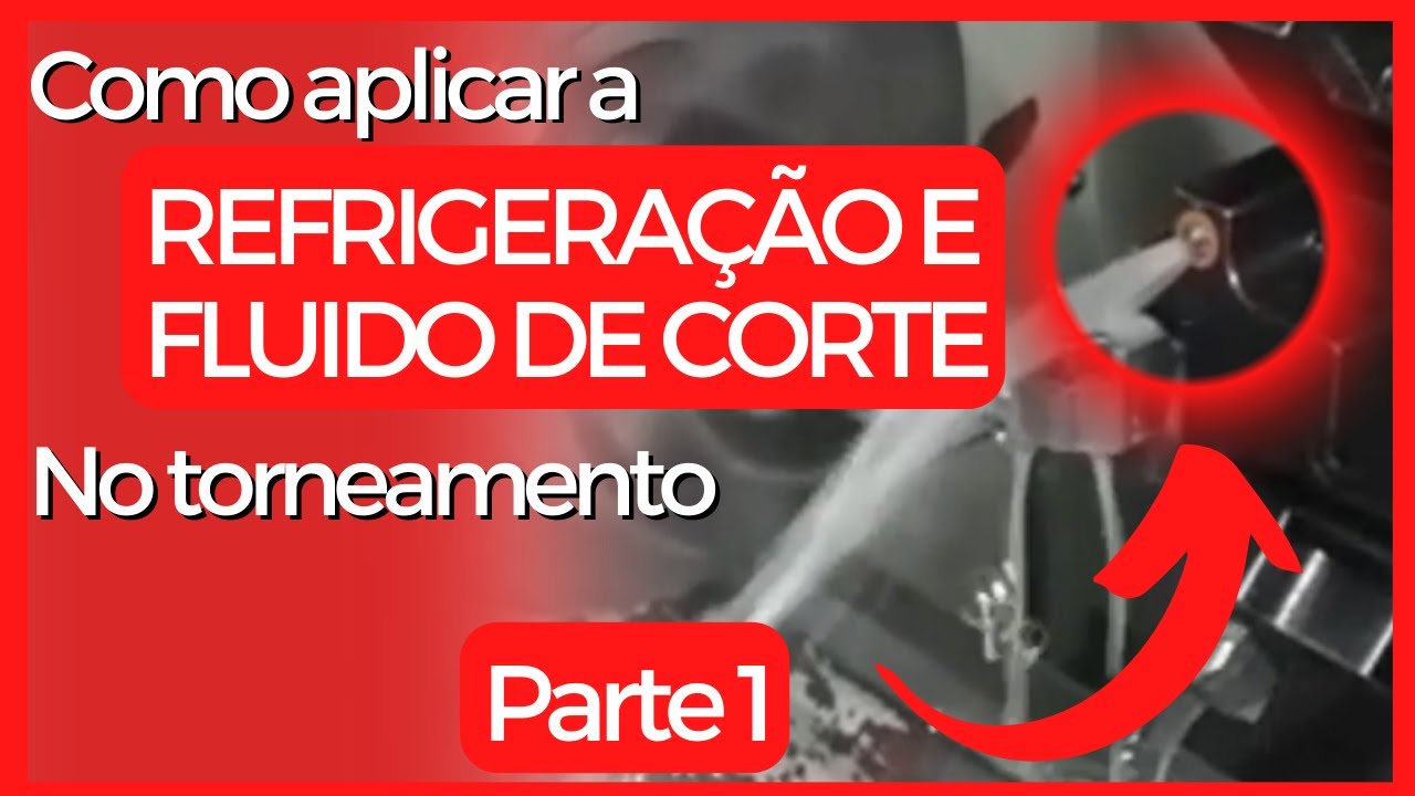 Como aplicar a refrigeração e fluido de corte em torneamento? - Parte 1