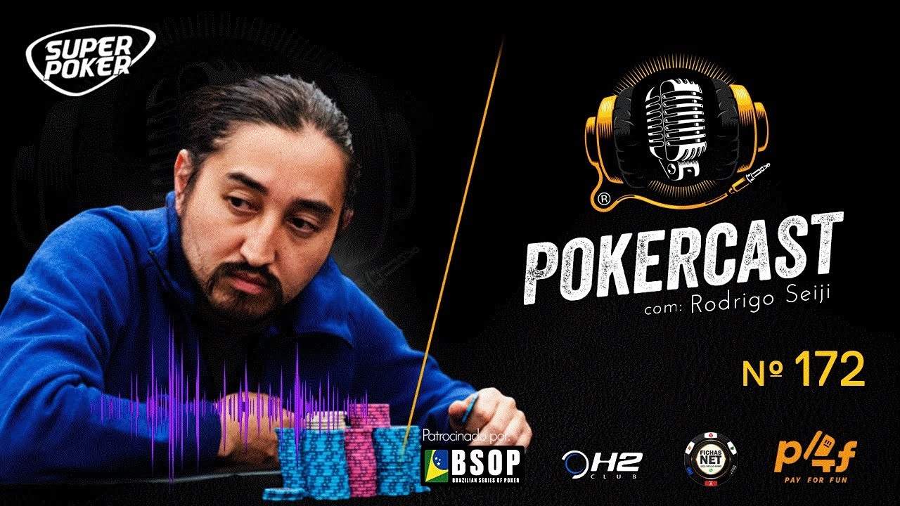 Pokercast - Epis&oacute;dio 172 - Rodrigo Seiji